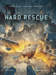 Hard Rescue T2/2 : Point Zéro