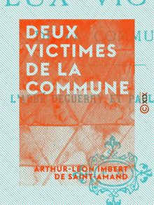 Deux victimes de la Commune - L abbé Deguerry et Paul Seigneret