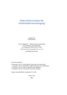 Data-driven analysis for multimodal neuroimaging [Elektronische Ressource] / Felix Bießmann. Betreuer: Klaus-Robert Müller