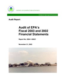 Audit Report - Audit of EPA’s Fiscal 2003 and 2002 Financial Statements - Report No. 2004-1-00021 -