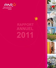 Rapport annuel 2011 de l Agence Nationale pour la Rénovation Urbaine - ANRU