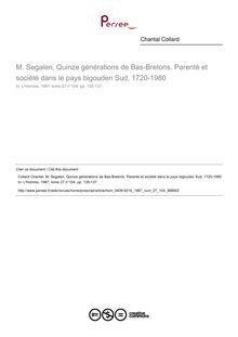 M. Segalen, Quinze générations de Bas-Bretons. Parenté et société dans le pays bigouden Sud, 1720-1980  ; n°104 ; vol.27, pg 135-137