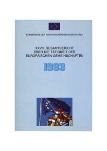 XXVII. Gesamtbericht über die Tätigkeit der Europäischen Gemeinschaften 1993