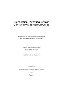 Biochemical investigations on genetically modified oil crops [Elektronische Ressource] / vorgelegt von Enas Mahmoud Mohamed Ibrahim Mekawi