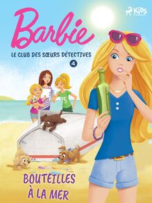 Barbie - Le Club des sœurs détectives 4 - Bouteilles à la mer