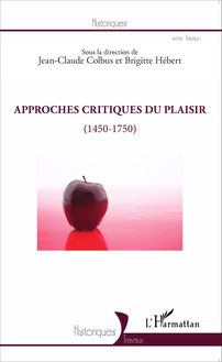 Approches critiques du plaisir (1450-1750)