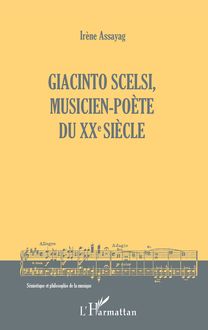 Giacinto Scelsi, musicien-poète du XXe siècle