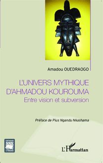 L univers mythique d Ahmadou Kourouma