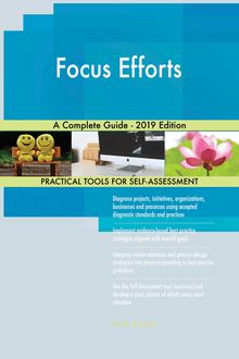 Focus Efforts A Complete Guide - 2019 Edition