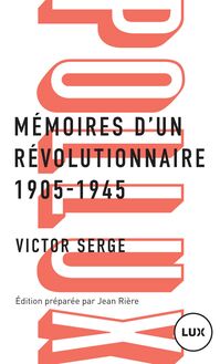 Mémoires d un révolutionnaire : 1905-1945