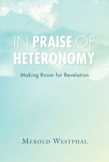 In Praise of Heteronomy