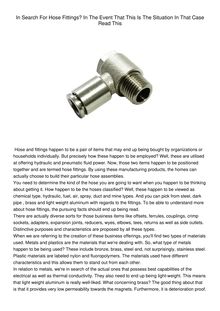 In Search For Hose Fittings? In The Event That This Is The Situation In That Case Read This