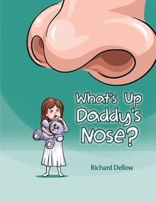 What  s up Daddy  s Nose?