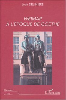 Weimar à l époque de Goethe