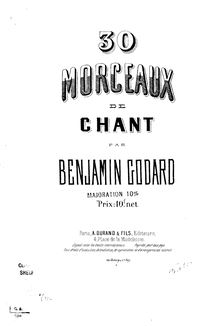 Partition complète, 30 Morceaux de chant, Godard, Benjamin