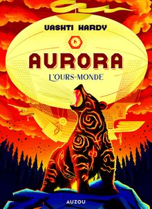 AURORA TOME 3 - L OURS MONDE