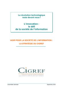 2003 - L innovation  : le défi de la société de l information - Agir ...