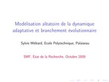 Modélisation aléatoire de la dynamique adaptative et branchement évolutionnaire