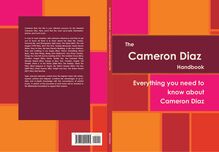 The Cameron Diaz Handbook - Everything you need to know about Cameron Diaz