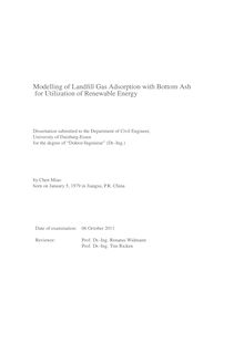 Modelling of Landfill Gas Adsorption with Bottom Ash for Utilization of Renewable Energy [Elektronische Ressource] / Chen Miao. Gutachter: Renatus Widmann ; Tim Ricken