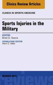 Sports Injuries in the Military, An Issue of Clinics in Sports Medicine