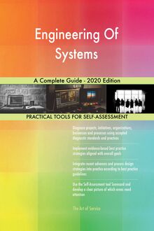 Engineering Of Systems A Complete Guide - 2020 Edition