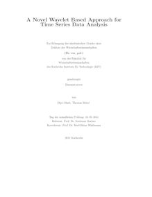 A novel wavelet based approach for time series data analysis [Elektronische Ressource] / von Thomas Meinl