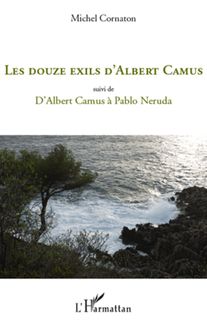Les douze exils d Albert Camus