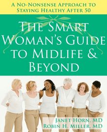 Smart Woman s Guide to Midlife and Beyond