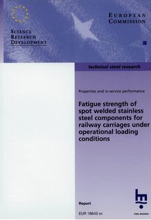 Fatigue strength of spot welded stainless steel components for railway carriages under operational loading conditions