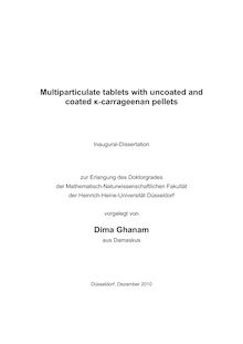 Multiparticulate tablets with uncoated and coated {_K63-carrageenan [kappa-carrageenan] pellets [Elektronische Ressource] / vorgelegt von Dima Ghanam