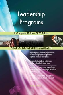 Leadership Programs A Complete Guide - 2020 Edition