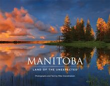 Manitoba : Land of the Unexpected