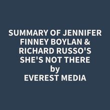 Summary of Jennifer Finney Boylan & Richard Russo s She s Not There
