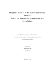 Phosphate nutrition in the Ricinus communis L. seedling [Elektronische Ressource] : role of the phosphate transporter and acid phosphatase / vorgelegt von Tran Dang Khoa