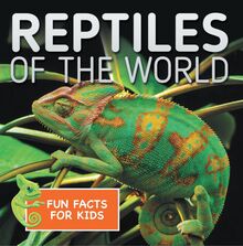 Reptiles of the World Fun Facts for Kids
