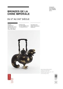 expo "Bronzes de la Chine impériale du Xe au XIXe siècle", dossier de presse
