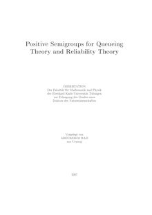 Positive semigroups for queueing theory and reliability theory [Elektronische Ressource] / vorgelegt von Abdukerim Haji