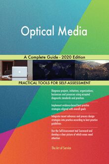 Optical Media A Complete Guide - 2020 Edition