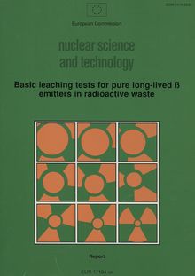 Basic leaching tests for pure long-lived ß emitters in radioactive waste