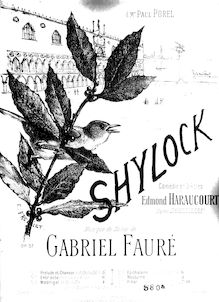 Partition , Final, Shylock, Op.57, Fauré, Gabriel