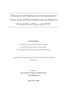 Structural and biophysical characterisation of the small GTPase Rab6a and its effectors BicaudalD2, p150_1tng_1tnl_1tnu_1tne_1tnd and PIST [Elektronische Ressource] / vorgelegt Tim Bergbrede