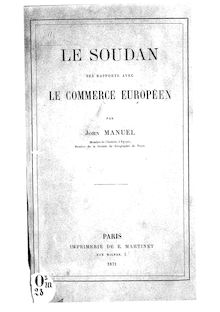 Le Soudan : ses rapports avec le commerce européen / par John Manuel,...