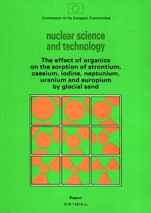 The effect of organics on the sorption of strontium, caesium, iodine, neptunium, uranium and europium by glacial sand
