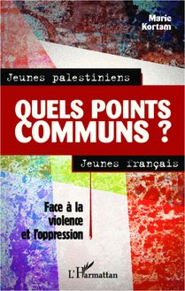 Jeunes palestiniens, jeunes français, quels points communs ?