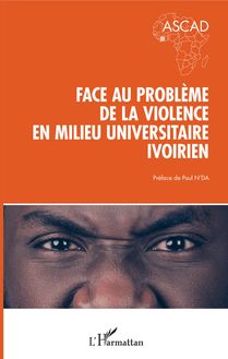 Face au problème de la violence en milieu universitaire ivoirien