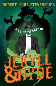 Robert Louis Stevenson s The Strange Case of Dr. Jekyll and Mr. Hyde