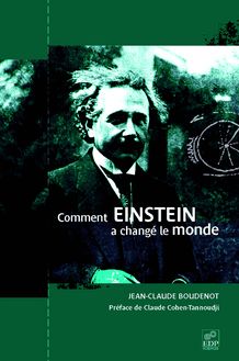 Comment Einstein a changé le monde