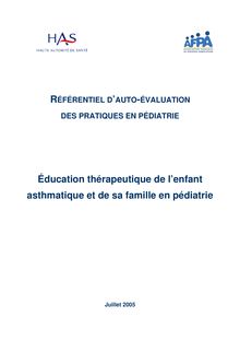 Éducation thérapeutique de l enfant asthmatique et de sa famille en pédiatrie référentiel