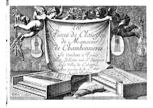 Partition complète, Les pièces de Clavecin, Livre Premier, Chambonnières, Jacques Champion de